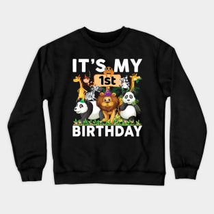 Its My 1st Birthday Shirt Safari Zoo Animals Lover Birthday Party Crewneck Sweatshirt